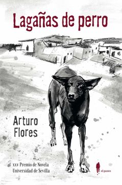 portada Lagañas de Perro: (Xxv Premio de Novela Universidad de Sevilla) (el Paseo Narrativa)
