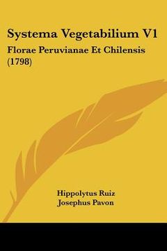 portada systema vegetabilium v1: florae peruvianae et chilensis (1798) (en Inglés)