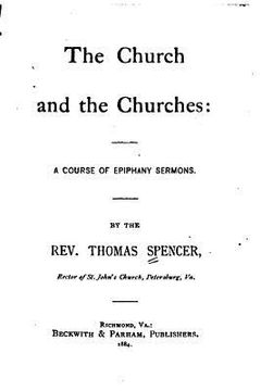 portada The Church and the Churches, A Course of Epiphany Sermons (en Inglés)