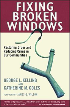 portada Fixing Broken Windows: Restoring Order and Reducing Crime in our Communities (en Inglés)