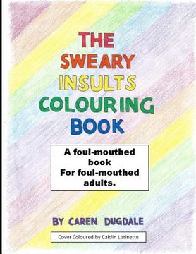 portada The Sweary Insult Colouring Book: A book for adults (in English)