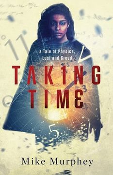 portada Taking Time: ... A Tale of Physics, Lust and Greed (en Inglés)
