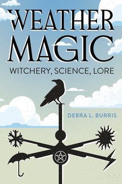 portada Weather Magic: Witchery, Science, Lore
