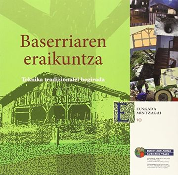 portada Baserriaren Eraikuntza: Teknika Tradizionalei Begirada (Euskara Mintzagai) (in Basque)