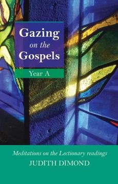 portada Gazing on the Gospels Year a - Meditations on the Lectionary Readings (en Inglés)