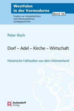 portada Dorf - Adel - Kirche - Wirtschaft: Historische Fallstudien Aus Dem Munsterland (en Alemán)