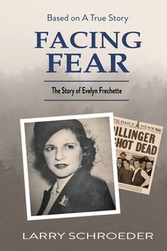 portada Facing Fear: The True Story of Evelyn Frechette (en Inglés)