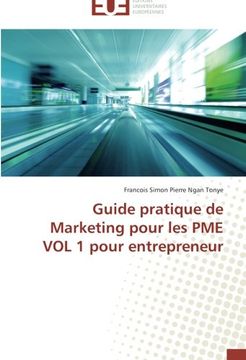 portada Guide Pratique de Marketing Pour Les Pme Vol 1 Pour Entrepreneur