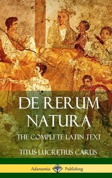 portada De Rerum Natura: The Complete Latin Text (Hardcover) (en Latin)