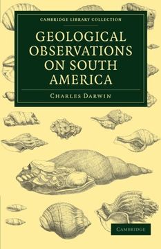 portada Geological Observations on South America Paperback (Cambridge Library Collection - Earth Science) (en Inglés)