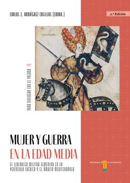 portada Mujer y guerra en la Edad Media. El liderazgo militar femenino en la Península Ibérica y el ámbito mediterráneo