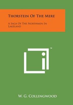 portada Thorstein of the Mere: A Saga of the Northmen in Lakeland (in English)