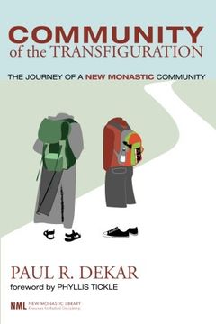 portada Community of the Transfiguration: The Journey of a new Monastic Community (New Monastic Library: Resources for Radical Discipleship) (en Inglés)