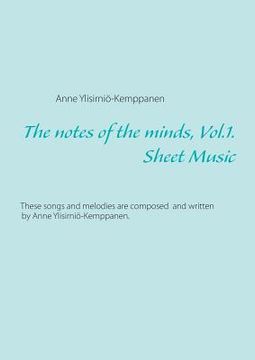 portada The notes of the minds, vol. 1.: Sheet Music (in English)