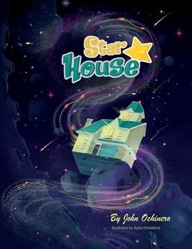portada Star House: A Mysterious House Shows Up In A Community Seeking Assistance (en Inglés)