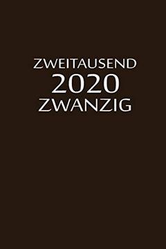 portada Zweitausend Zwanzig 2020: Planer 2020 a5 Braun (en Alemán)
