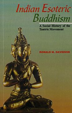 portada Indian Esoteric Buddhism: A Social History of the Tantric Movement