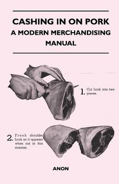 portada cashing in on pork - a modern merchandising manual (en Inglés)