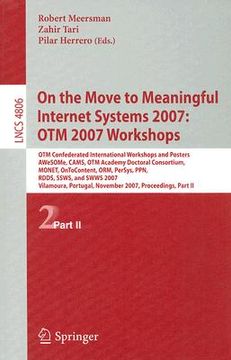 portada on the move to meaningful internet systems 2007: otm 2007 workshops: otm confederated international workshops and posters, awesome, cams, otm academy