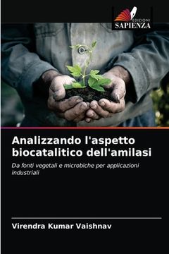 portada Analizzando l'aspetto biocatalitico dell'amilasi (in Italian)
