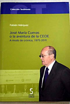portada Cuevas o la aventura de la CEOE : a modo de crónica, 1975-2011