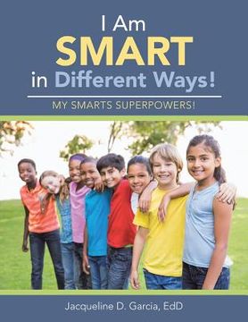 portada I Am Smart in Different Ways!: My Smarts Superpowers! (en Inglés)