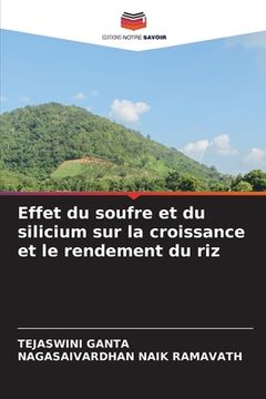 portada Effet du soufre et du silicium sur la croissance et le rendement du riz (en Francés)