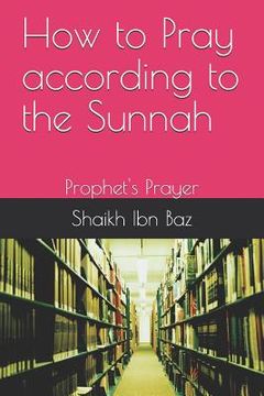 portada How to Pray According to the Sunnah: Prophet's Prayer (in English)