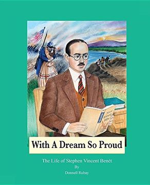 portada With A Dream So Proud: The Life of Stephen Vincent Benet