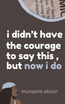 portada i didn't have the courage to say this, but now i do (en Inglés)
