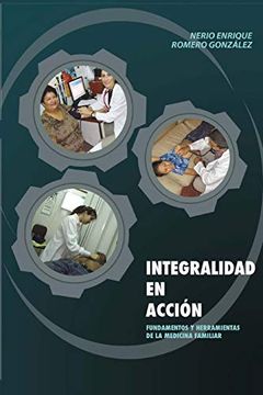 portada Integralidad en Accion: Fundamentos y Herramientas de la Medicina Familiar (2019) (in Spanish)