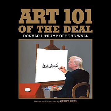 portada Art 101 of the Deal: Donald j. Trump off the Wall (en Inglés)