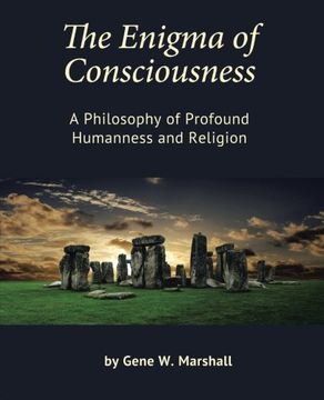 portada The Enigma of Consciousness: A Philosophy of Profound Humanness and Religion 