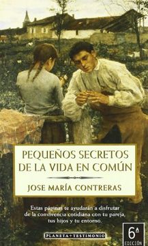 portada Pequeños Secretos de la Vida en Común (Testimonio (Planeta)) (in Spanish)
