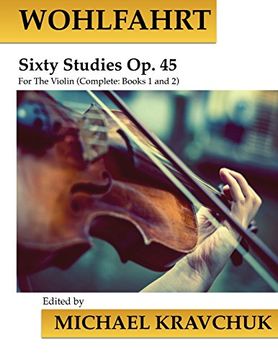 portada Wohlfahrt Sixty Studies for the Violin op. 45: Complete Books 1 and 2 (en Inglés)