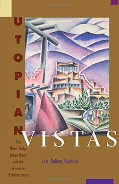 portada Utopian Vistas: The Mabel Dodge Luhan House and the American Counterculture (en Inglés)