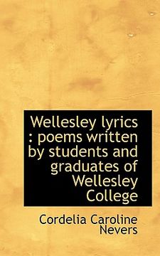 portada wellesley lyrics: poems written by students and graduates of wellesley college (in English)