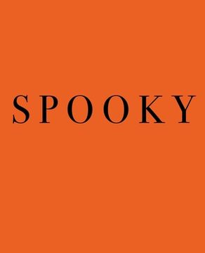 portada Spooky: A decorative Halloween book - Stack deco books together to create a custom Halloween phrase or message in any room - P (en Inglés)