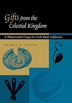 portada Gifts From the Celestial Kingdom: A Shipwrecked Cargo for Gold Rush California (en Inglés)