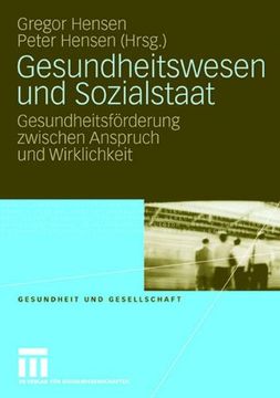 portada Gesundheitswesen und Sozialstaat: Gesundheitsförderung Zwischen Anspruch und Wirklichkeit (Gesundheit und Gesellschaft) (in German)