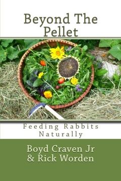 portada Beyond The Pellet: Feeding Rabbits Naturally (The Urban Rabbit Project) (Volume 2) (en Inglés)