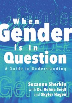 portada When Gender is in Question: A Guide to Understanding (in English)