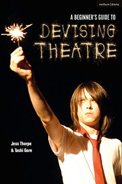 portada A Beginner's Guide to Devising Theatre (en Inglés)