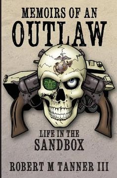 portada Memoirs of an Outlaw: Life in the Sandbox (en Inglés)