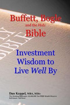 portada Buffett, Bogle and the Holy Bible: Investment Wisdom to Live Well By (in English)