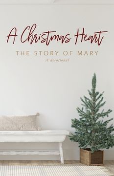 portada A Christmas Heart: The Story of Mary (en Inglés)