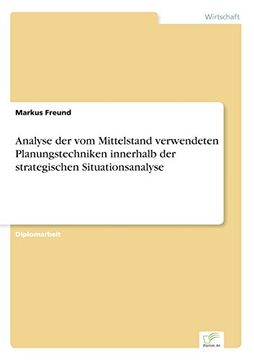 portada Analyse der vom Mittelstand verwendeten Planungstechniken innerhalb der strategischen Situationsanalyse (German Edition)