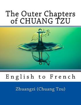 portada The Outer Chapters of CHUANG TZU: English to French (in English)