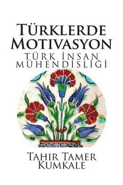 portada Turklerde Motivasyon: Turk Insan Muhendisligi (in Turco)