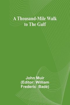 portada A Thousand-Mile Walk to the Gulf (in English)